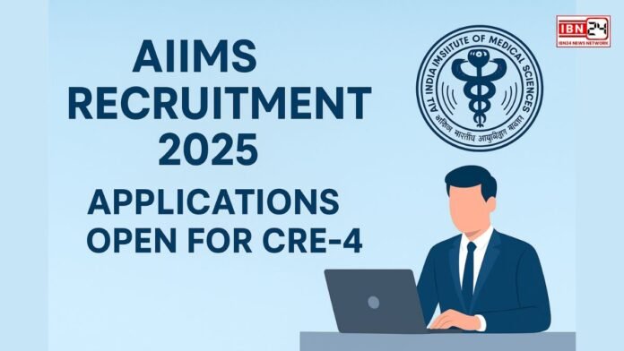 AIIMS Recruitment 2025: Applications Open for CRE-4, Age Limit 40, Salary Above ₹78,000!
