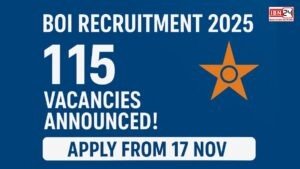 BOI Recruitment 2025: 115 Vacancies Announced! Apply From 17 Nov & Earn Up to ₹1.20 Lakh