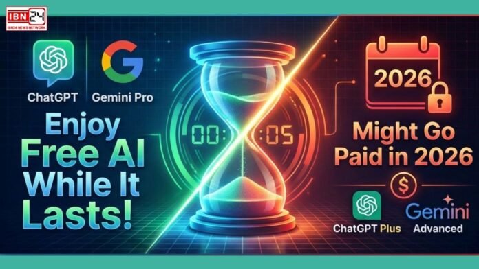 Enjoy Free AI While It Lasts! ChatGPT, Gemini Pro & More Might Go Paid in 2026