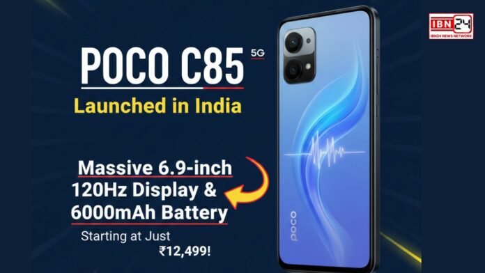 POCO C85 5G Launched in India: Massive 6.9-inch 120Hz Display & 6000mAh Battery Starting at Just ₹12,499!