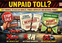 Unpaid Toll? Give Farewell to Sales of Vehicles, Fitness Certificate and National Permit! Unpaid Toll? Give Farewell to Sales of Vehicles, Fitness Certificate and National Permit!