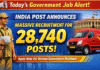 📢 Today’s Government Job Alert: India Post Announces Massive Recruitment for 28,740 Posts Today’s Government Job Alert: India Post Announces Massive Recruitment for 28,740 Posts