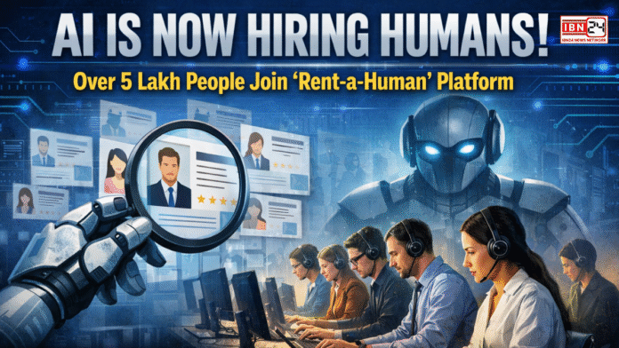 AI Is Now Hiring Humans: Over 5 Lakh People Join ‘Rent-a-Human’ Platform, Experts Raise Big Accountability Concerns