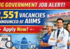 Big Government Job Alert: 2,551 Vacancies announced at AIIMS -Apply Now! Big Government Job Alert: 2,551 Vacancies announced at AIIMS -Apply Now!