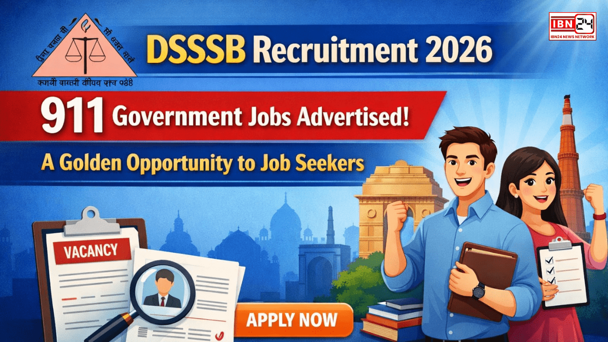 DSSSB Recruitment 2026: 911 Government jobs advertized- A golden opportunity to job seekers.
