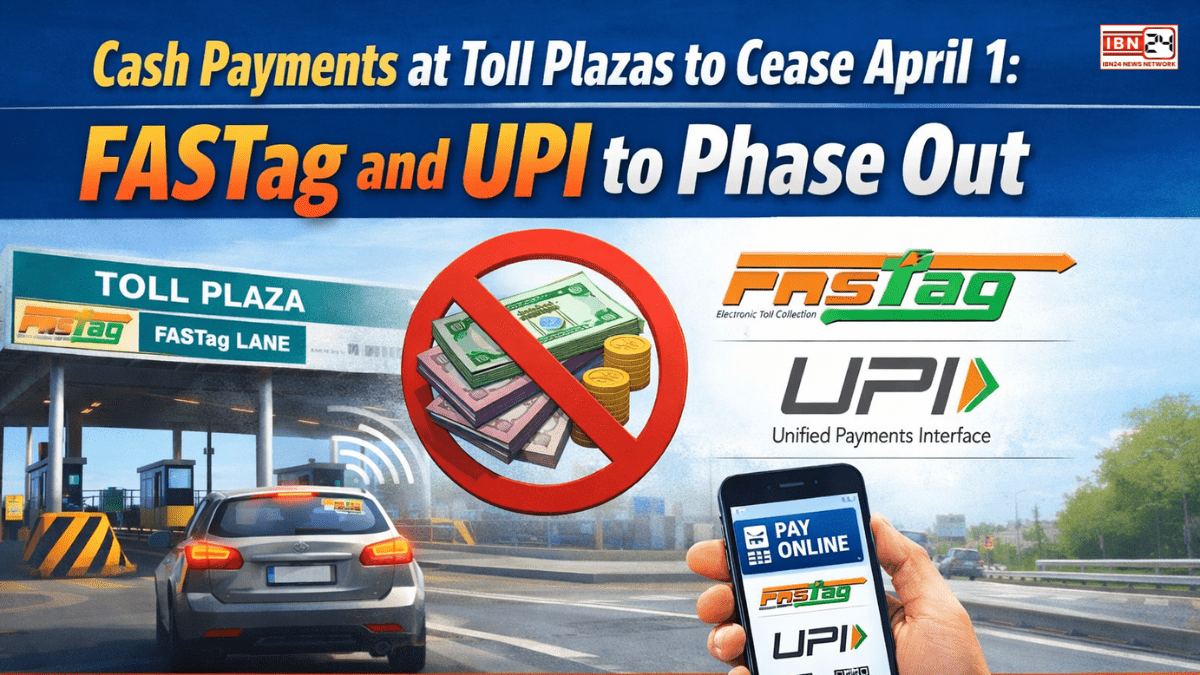 FASTag and UPI to be made mandatory in India Cash Payments at Toll Plazas to cease April 1: FASTag and UPI to Phase out.