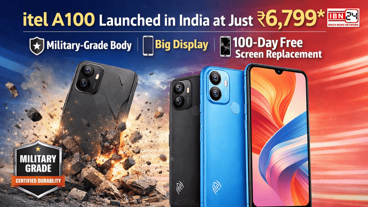 itel A100 Launched in India at Just ₹6,799: Military-Grade Body, Big Display & 100-Day Free Screen Replacement