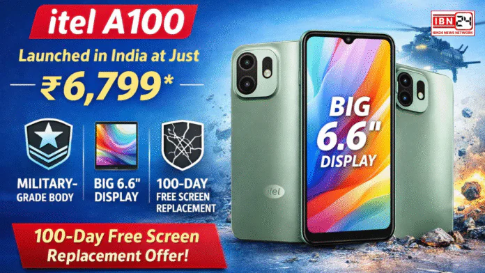 itel A100 Launched in India at Just ₹6,799: Military-Grade Body, Big Display & 100-Day Free Screen Replacement