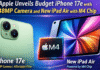 Apple Unveils Budget iPhone 17e with 48MP Camera and New iPad Air with M4 Chip Apple Unveils Budget iPhone 17e with 48MP Camera and New iPad Air with M4 Chip