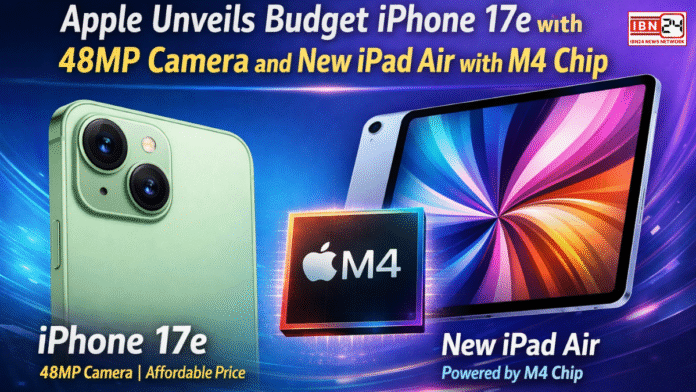 Apple Unveils Budget iPhone 17e with 48MP Camera and New iPad Air with M4 Chip