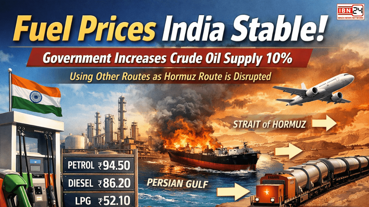 Fuel Prices India Stable: Government increases Crude oil supply 10% using other routes as Hormuz Route is disrupted