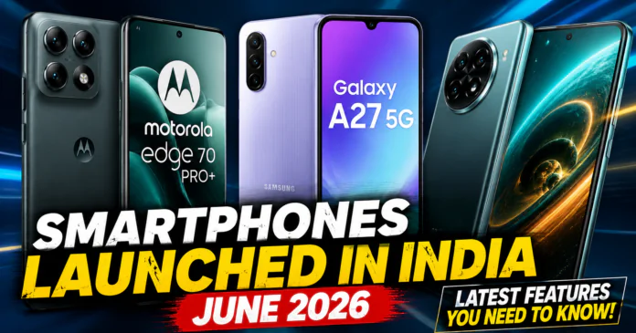 Smartphones Launched June 2026