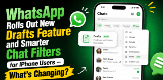 WhatsApp New Features : WhatsApp Rolls Out New Drafts Feature and Smarter Chat Filters for iPhone Users — What’s Changing? WhatsApp New Features