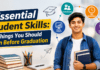 5 Essential Student Skills : You Should Learn Before Graduation 5 Essential Student Skills