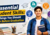 5 Essential Student Skills : You Should Learn Before Graduation 5 Essential Student Skills
