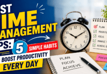 Best Time Management Tips : 5 Simple Habits to Boost Productivity Every Day Best Time Management Tips
