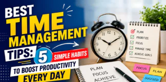 Best Time Management Tips : 5 Simple Habits to Boost Productivity Every Day Best Time Management Tips