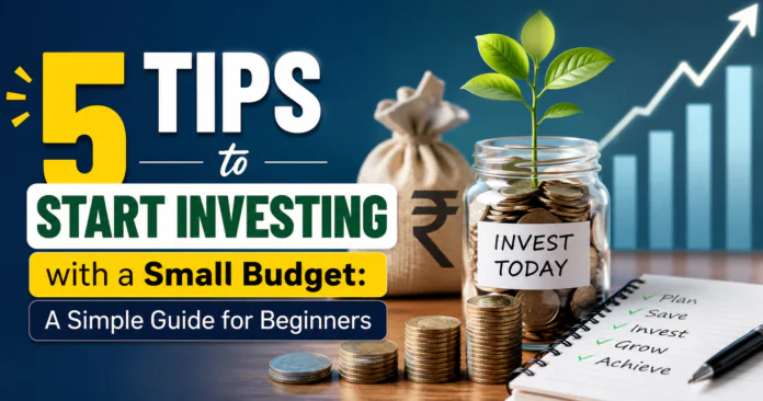 5 Tips to Start Investing with a Small Budget
