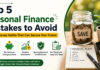 Top 5 Personal Finance Mistakes to Avoid : Smart Money Habits That Can Secure Your Future Top 5 Personal Finance Mistakes to Avoid