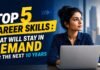 Top 5 Career Skills : That Will Stay in Demand for the Next 10 Years Top 5 Career Skills