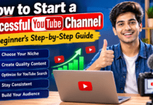 How to Start a Successful YouTube Channel : A Beginner’s Step-by-Step Guide How to Start a Successful YouTube Channel