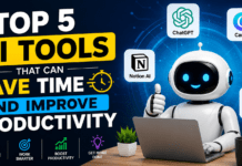 Top 5 AI Tools : That Can Save Time and Improve Productivity Top 5 AI Tools