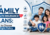 Best Family Health Insurance Plans : How to Choose the Right Policy Best Family Health Insurance Plans