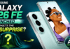 Samsung Galaxy S26 FE Launched : But What’s the Big Surprise ? Samsung Galaxy S26 FE Launched