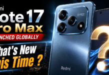 Redmi Note 17 Pro Max Launched Globally : What’s New This Time ? Redmi Note 17 Pro Max Launched Globally