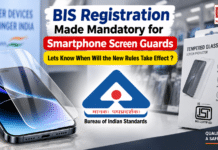 BIS Rule 2027 : BIS Registration Made Mandatory for Smartphone Screen Guards, Lets Know When Will the New Rules Take Effect ? BIS Rule 2027