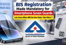 BIS Rule 2027 : BIS Registration Made Mandatory for Smartphone Screen Guards, Lets Know When Will the New Rules Take Effect ? BIS Rule 2027