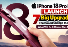 iPhone 18 Pro Max Launch : 7 Big Upgrades That Could Change the Game, What Will Be Different This Time ? iPhone 18 Pro Max Launch