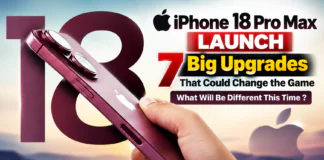iPhone 18 Pro Max Launch : 7 Big Upgrades That Could Change the Game, What Will Be Different This Time ? iPhone 18 Pro Max Launch