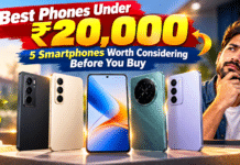 Best Phones Under ₹20,000 : 5 Smartphones Worth Considering Before You Buy Best Phones Under ₹20,000